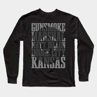 Gunsmoke Marshal Matt Dillon Dodge City Kansas Long Sleeve T-Shirt